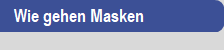 Wie gehen Masken